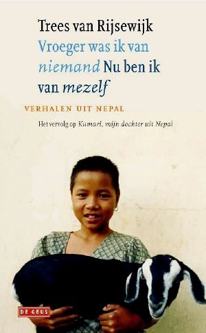 [Kumari, mijn dochter uit Nepal 02] • Vroeger Was Ik Van Niemand, Nu Ben Ik Van Mezelf